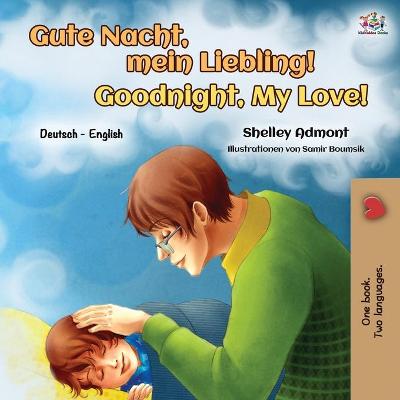 Cover of Goodnight, My Love! (German English Bilingual Book for Kids)