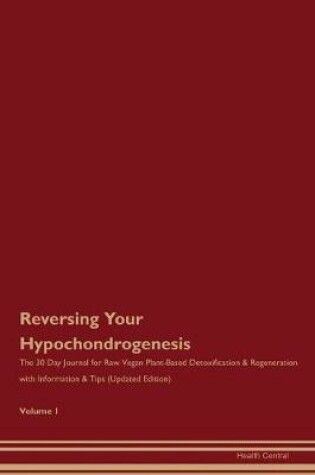 Cover of Reversing Your Hypochondrogenesis