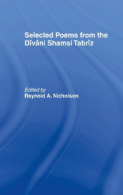 Book cover for Selected Poems from the Divani Shamsi Tabriz