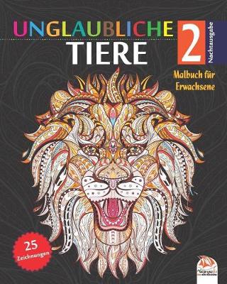 Book cover for Unglaubliche Tiere 2 - Nachtausgabe