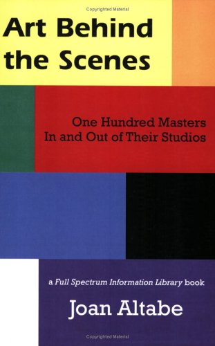 Book cover for Art Behind the Scenes: One Hundred Old Masters in and Out of Their Studios