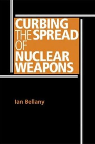 Cover of Curbing the Spread of Nuclear Weapons