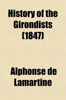 Book cover for History of the Girondists (1847)