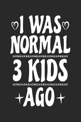 Book cover for I Was Normal 3 Kids Ago