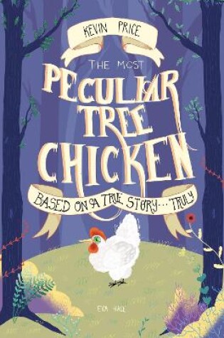 Cover of The Most Peculiar Tree Chicken