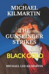 Book cover for Michael Kilmartin the Gunslinger Strikes