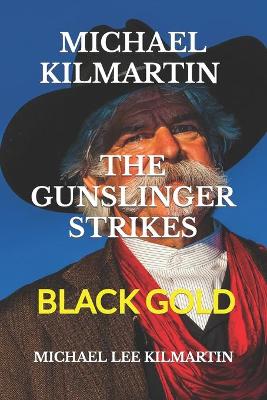 Book cover for Michael Kilmartin the Gunslinger Strikes