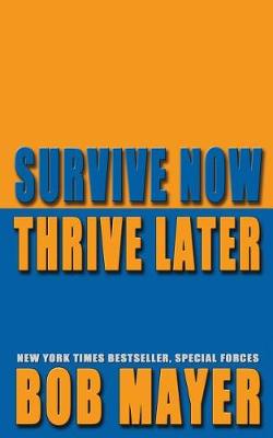Book cover for Survive Now Thrive Later