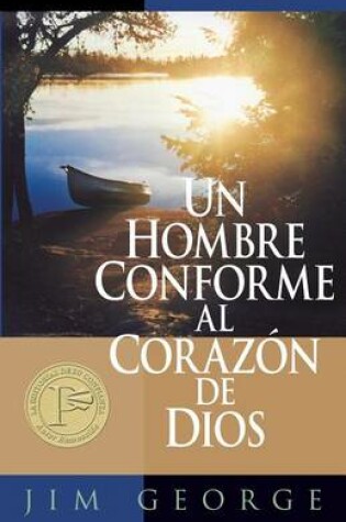 Cover of Un Hombre Conforme Al Corazon de Dios