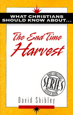 Cover of What Christians Should Know About the End-time Harvest