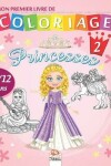 Book cover for Mon premier livre de coloriage - Princesses 2