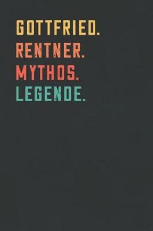 Cover of Gottfried. Rentner. Mythos. Legende.