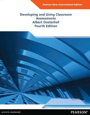 Book cover for Developing and Using Classroom Assessments: Pearson New International Edition