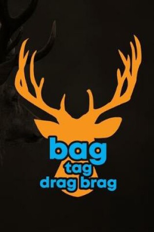 Cover of Bag Tag Drag Brag