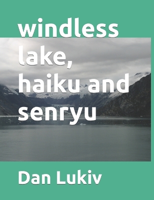 Book cover for windless lake, haiku and senryu