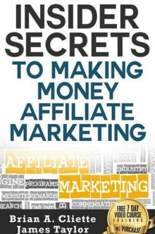 Cover of Insider Secrets to Making Money Affiliate Marketing