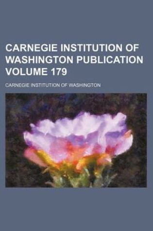 Cover of Carnegie Institution of Washington Publication Volume 179