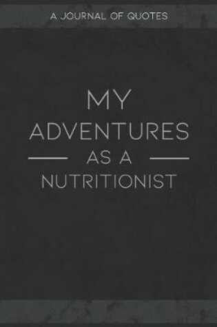 Cover of My Adventures As A Nutritionist