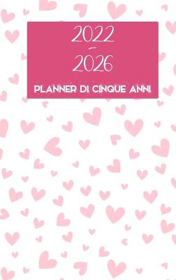 Book cover for 2022-2026 Cinque anni Planner
