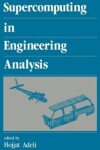 Book cover for Supercomputing in Engineering Analysis