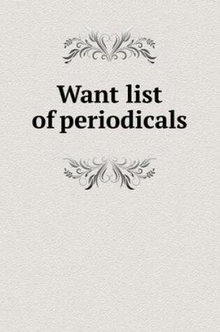 Cover of Want List of Periodicals