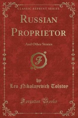 Cover of Russian Proprietor: And Other Stories (Classic Reprint)