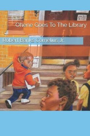 Cover of Ohene Goes To The Library