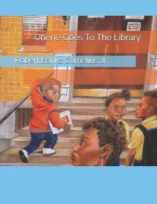 Book cover for Ohene Goes To The Library