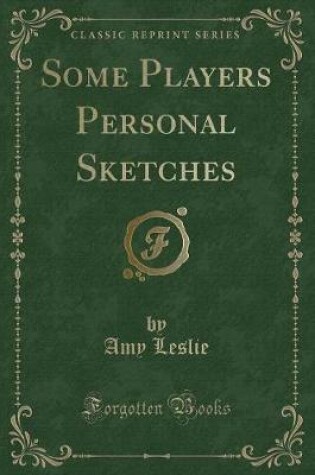 Cover of Some Players Personal Sketches (Classic Reprint)