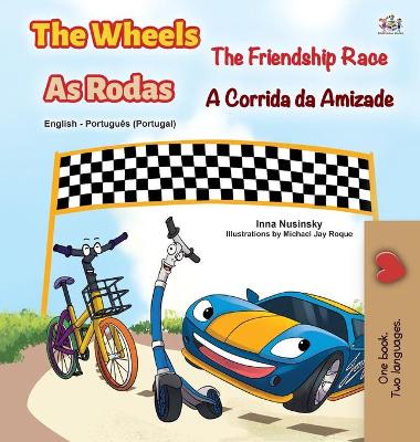 Book cover for The Wheels -The Friendship Race (English Portuguese Bilingual Children's Book - Portugal)