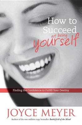 Book cover for How to Succeed at Being Yourself