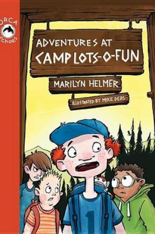 Cover of Adventures at Camp Lots-O-Fun