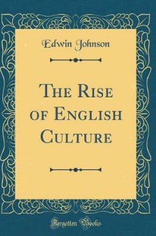 Cover of The Rise of English Culture (Classic Reprint)