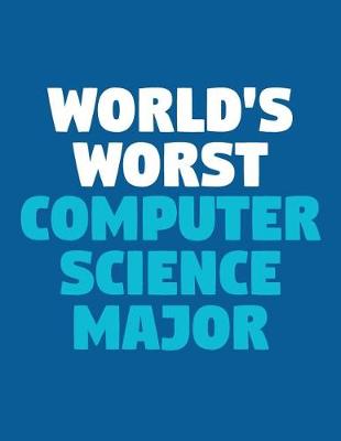 Book cover for World's Worst Computer Science Major