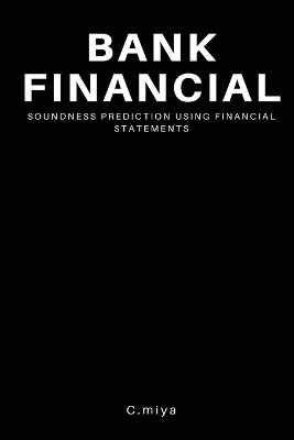 Book cover for Bank Financial Soundness Prediction Using Financial Statements