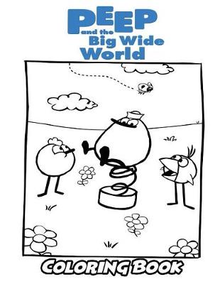 Book cover for Peep and the Big Wide World Coloring Book