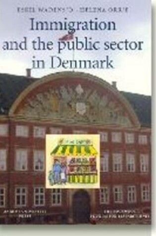 Cover of Immigration & the Public Sector in Denmark