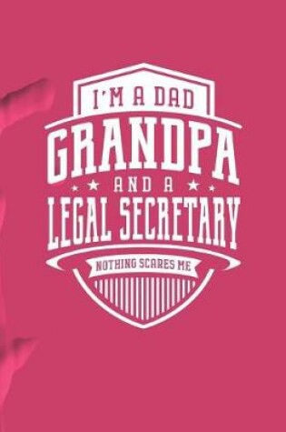 Cover of I'm A Dad Grandpa & A Legal Secretary Nothing Scares Me