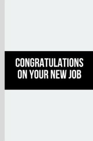 Cover of Congratulations On Your New Job