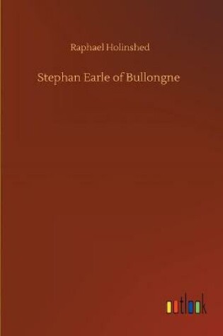 Cover of Stephan Earle of Bullongne