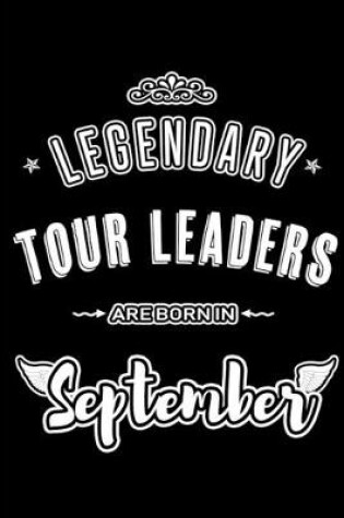 Cover of Legendary Tour Leaders are born in September