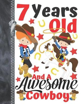 Book cover for 7 Years Old And A Awesome Cowboy