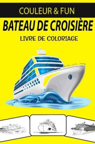 Cover of Bateau de Croisière Livre de Coloriage