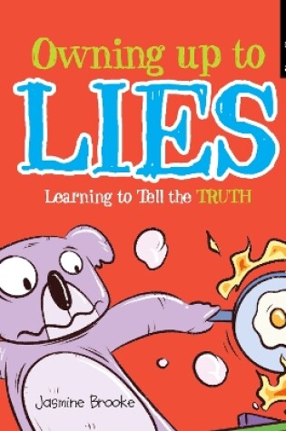 Cover of Owning up to lies and Learning to Tell the Truth