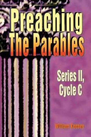 Cover of Preaching the Parables, Series II, Cycle C