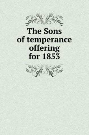 Cover of The Sons of temperance offering for 1853