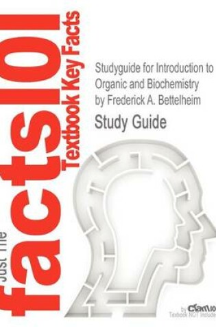 Cover of Studyguide for Introduction to Organic and Biochemistry by Bettelheim, Frederick A., ISBN 9781133109761