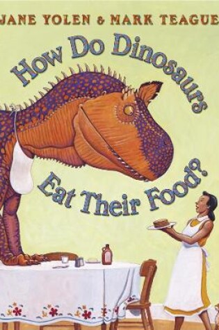 Cover of How Do Dinosaurs Eat Their Food?