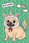 Book cover for Journal Notebook For Dog Lovers Funny Unicorn Pug 3