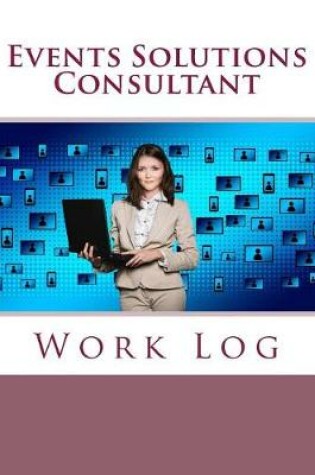 Cover of Events Solutions Consultant Work Log